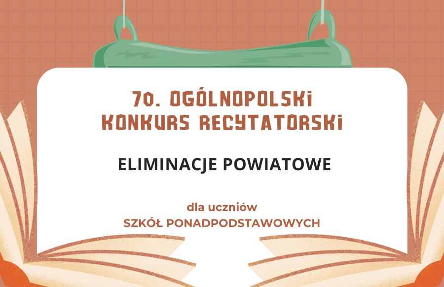 Plakat Powiatowych Eliminacji 70. Ogólnopolskiego Konkursu Recytatorskiego