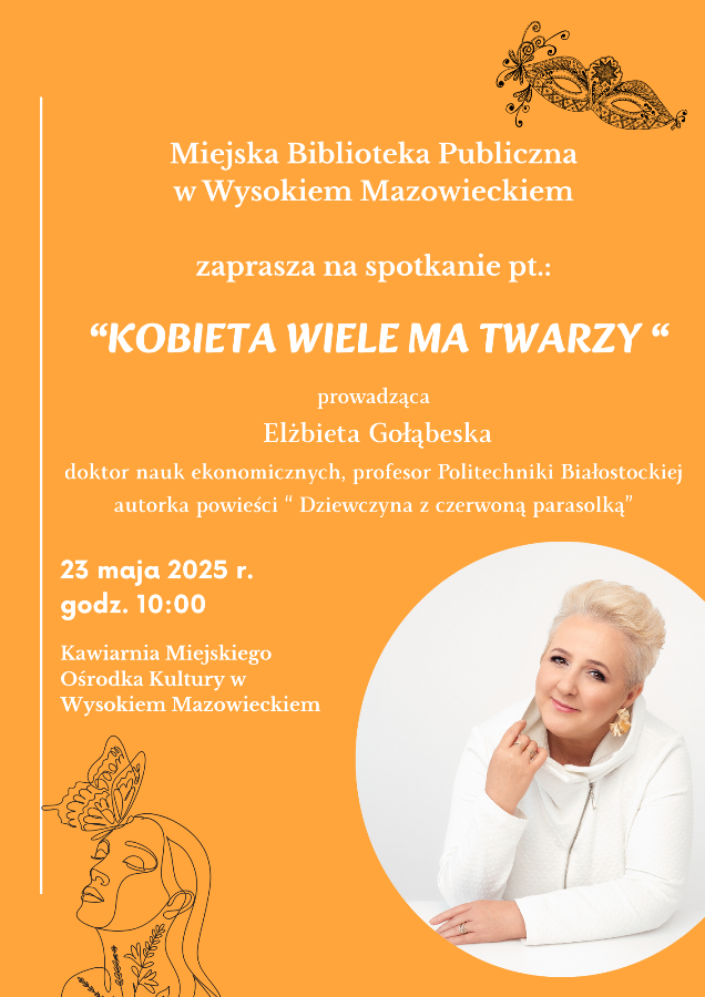 Plakat spotkania "Kobieta wiele ma twarzy" z Elżbietą Gołąbeską