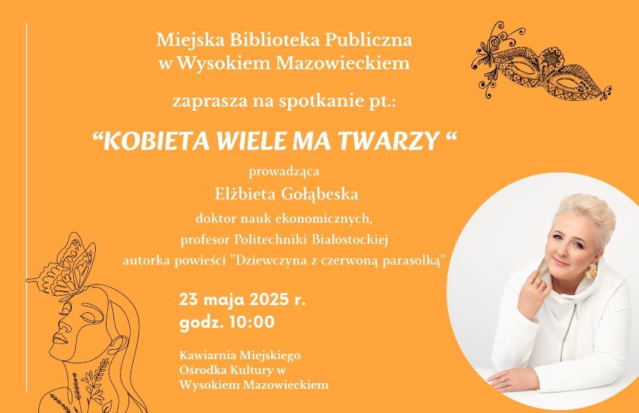 Plakat spotkania "Kobieta wiele ma twarzy" z Elżbietą Gołąbeską