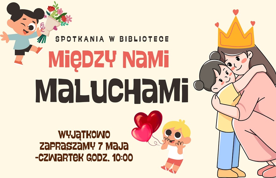 Grafika dotycząca spotkania w bibliotece "Między nami maluchami" - Dzień Mamy
