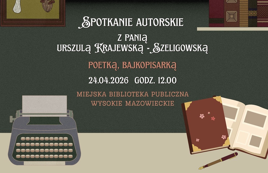 Plakat dotyczący spotkania autorskiego z Urszulą Krajewską Szeligowską