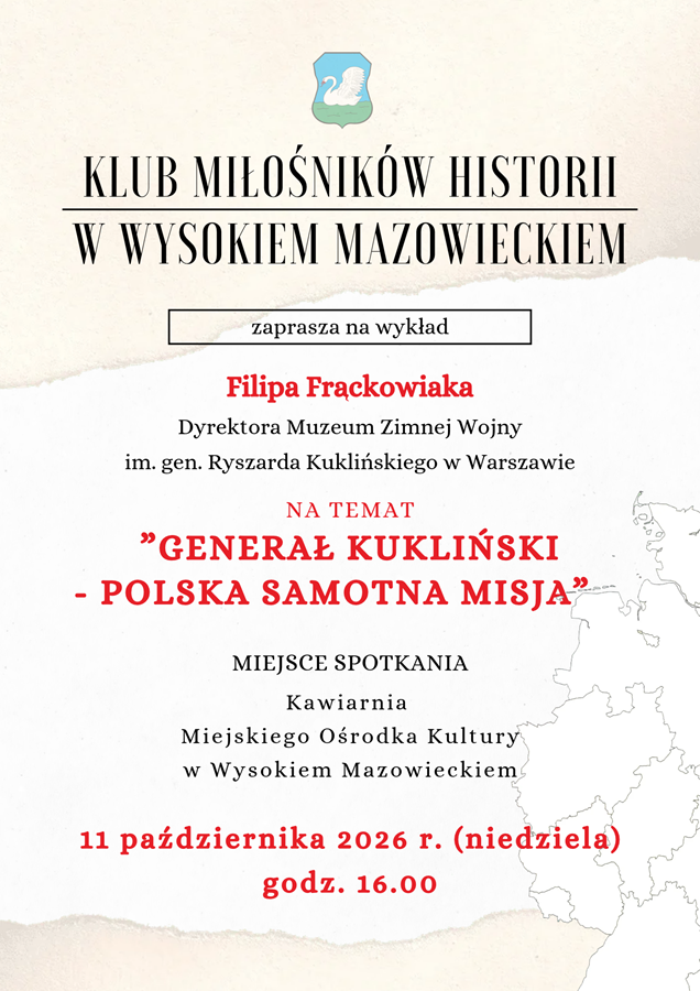 Plakat dotyczący wykładu w ramach Klubu Miłośników Historii