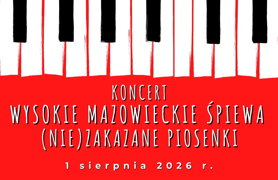 Grafika dotycząca Koncertu "Wysokie Mazowieckie śpiewa (nie)zakazane piosenki"