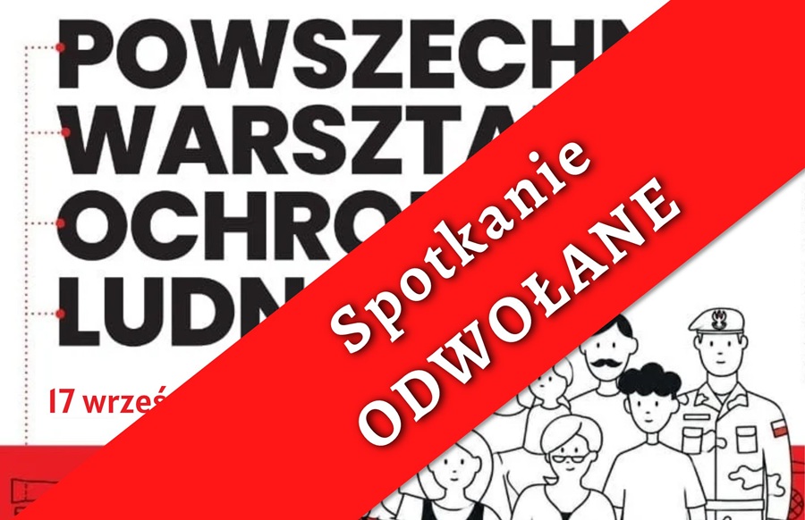 Grafika dotycząca odwołania spotkania - POWSZECHNych WARSZTATów OCHRONY LUDNOŚCI