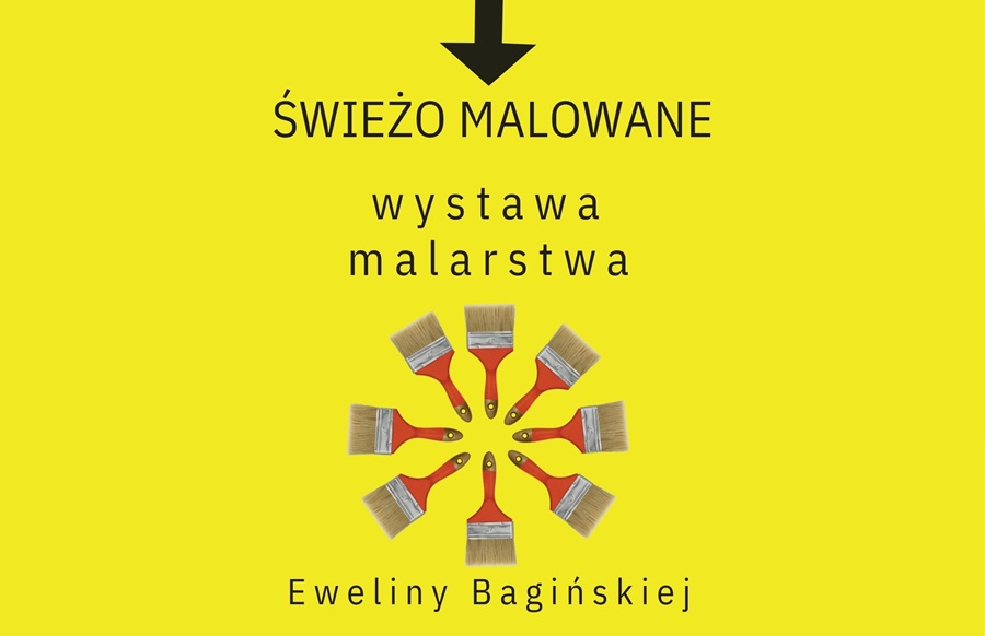 Grafika dotycząca wystawy malarstwa "Świeżo malowane"