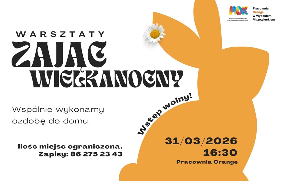 Plakat  dotyczący Warsztatów w Pracowni Orange - Zając Wielkanocny