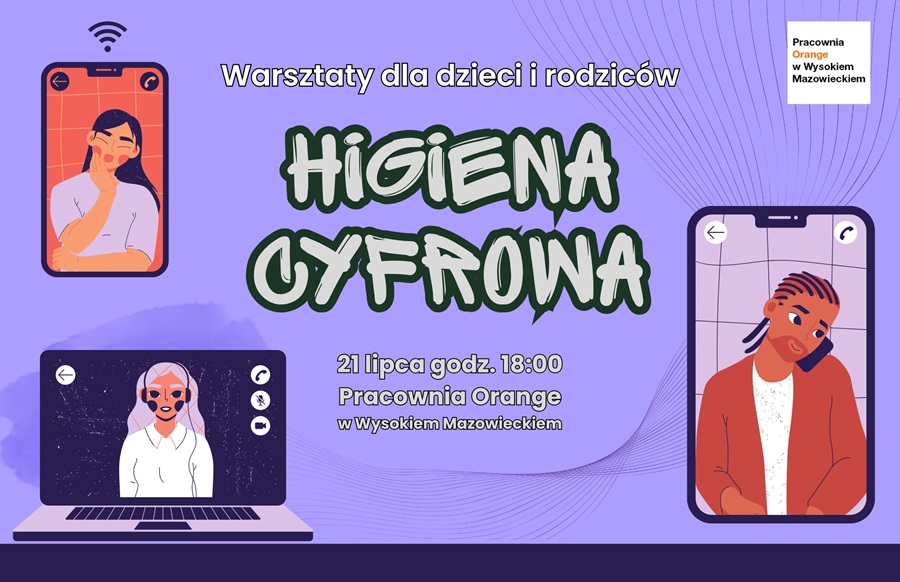 Grafika dotycząca Warsztatów dla dzieci i rodziców - HIGIENA CYFROWA